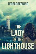 Greening, T: LADY OF THE LIGHTHOUSE