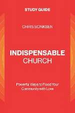 Indispensable Church - Study Guide