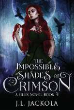 Jackola, J: Impossible Shades of Crimson