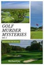 Golf Murder Mysteries: Breaking The Rules Vol. 1