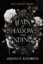 Rain of Shadows and Endings