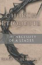 Church Etiquette: The Necessity of a Leader