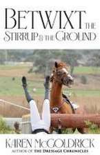 Betwixt the Stirrup and the Ground