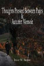 Thoughts Pressed Between Pages & Autumn Memoir