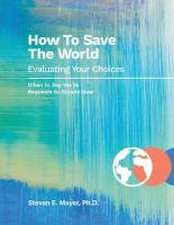 How To Save The World