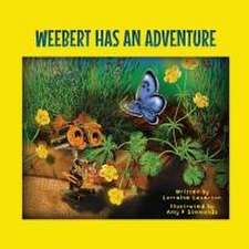 Weebert Has An Adventure