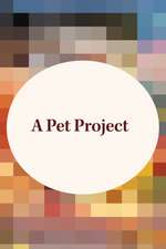 A Pet Project