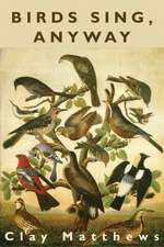 Birds Sing, Anyway