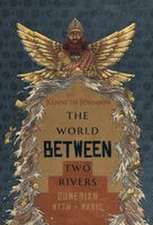 The World Between Two Rivers