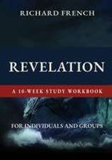 Revelation -- A 10-Week Study Workbook
