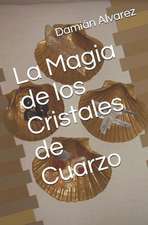 Alvarez, D: SPA-MAGIA DE LOS CRISTALES DE