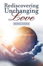 Rediscovering Unchanging Love