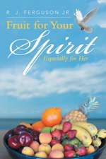 Fruit for Your Spirit