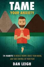 Tame Your Anxiety