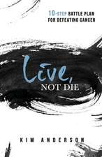 Live, Not Die