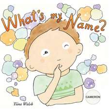 What's My Name? Cameron