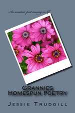 Grannies Homespun Poetry