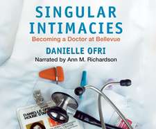 Singular Intimacies: Becoming a Doctor at Bellevue