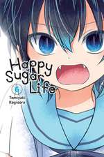 Happy Sugar Life, Vol. 6