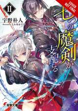 Reign of the Seven Spellblades, Vol. 2 (Light Novel)