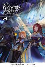 The Alchemist Who Survived Now Dreams of a Quiet City Life, Vol. 4 (light novel)