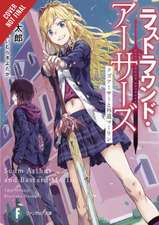 Last Round Arthurs, Vol. 1 (Light Novel): Scum Arthur & Heretic Merlin