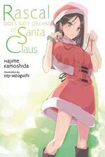 Rascal Does Not Dream of Santa Claus (Light Novel)