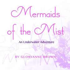 Mermaids of the Mist