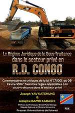 Le Regime Juridique de la Sous-Traitance Dans Le Secteur Prive En R.D. Congo