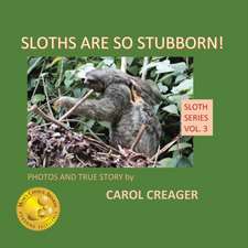 Sloths Are So Stubborn!