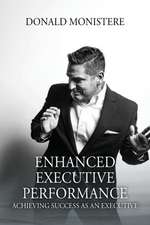 Enhanced Executive Performance