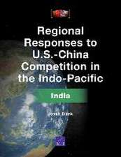 Regional Responses to U.S.-China Competition in the Indo-Pacific