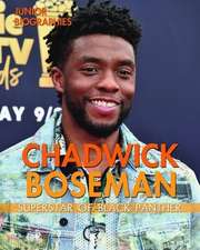 Chadwick Boseman: Superstar of Black Panther