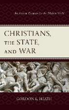 Heath, G: Christians, the State, and War