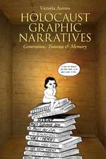 Holocaust Graphic Narratives: Generation, Trauma, and Memory