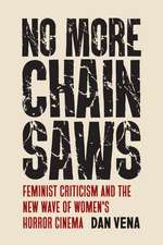 No More Chainsaws: Feminist Criticism and the New Wave of Women's Horror Cinema