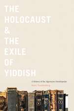 The Holocaust & the Exile of Yiddish – A History of the Algemeyne Entsiklopedye