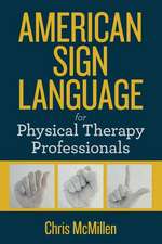 American Sign Language for Physical Therapy Professionals