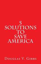 5 Solutions to Save America