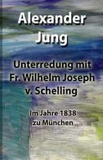 Unterredung Mit Fr. Wilhelm Joseph V. Schelling