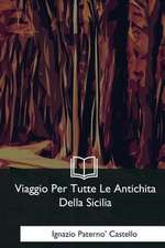 Viaggio Per Tutte Le Antichita Della Sicilia