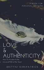 Love & Authenticity