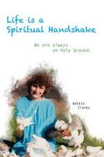 Life Is a Spiritual Handshake