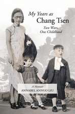 My Years as Chang Tsen (Second Edition)