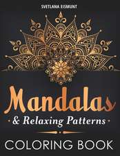 Mandalas & Relaxing Patterns Coloring Book