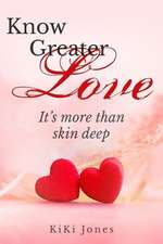 Know Greater Love