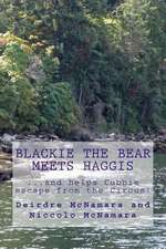 Blackie the Bear Meets Haggis