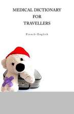 Medical Dictionary for Travellers French-English