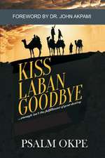 Kiss Laban Goodbye