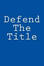 Defend the Title